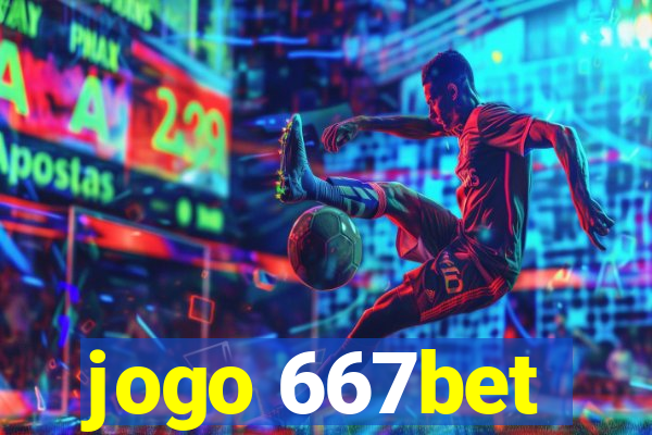 jogo 667bet